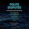 Polite Disputes