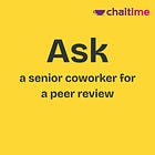 Day 15: Ask a senior coworker for a peer review