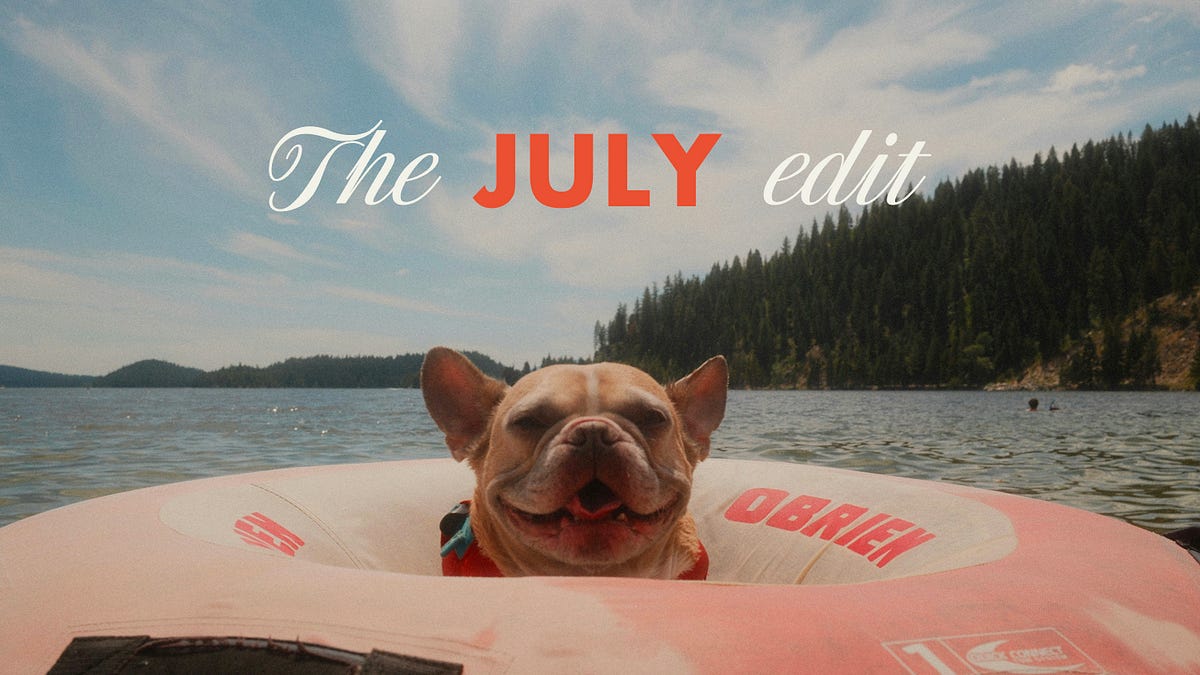 The July Edit