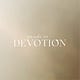 An Ode to Devotion
