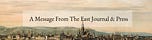 A Message From The East Journal & Press