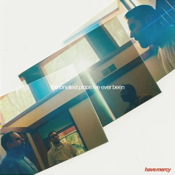 have-mercy-the-loneliest-place-ive-ever-been-Cover-Art.jpg (600×600)