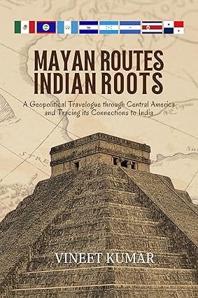 Image of book 'Mayan Routes India Roots' Image of book 'Mayan Routes India Roots'