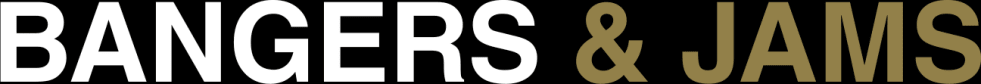 Bangers & Jams