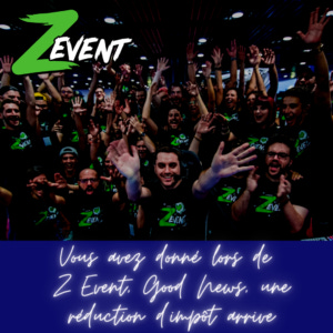 🎮 Vous avez donné lors de Z Event, Good News, une réduction d'impôt arrive