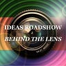 Ideas Roadshow Behind The Lens