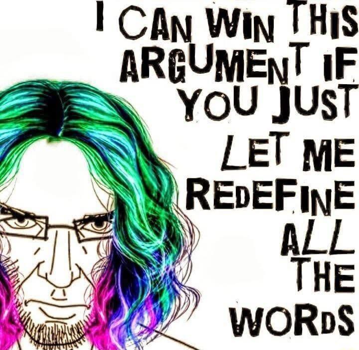 May be pop art of text that says 'I CAN WIN THIS ARGUMENT IF γου JUST LET ME REDEFINE ALL THE WORDS'