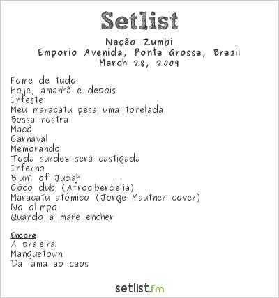 Nação Zumbi Setlist Empório Avenida, Ponta Grossa, Brazil 2009