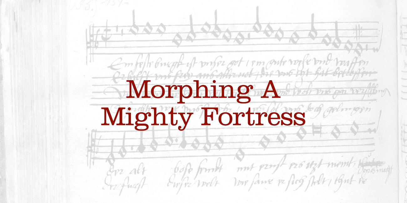 Morphing A Mighty Fortress