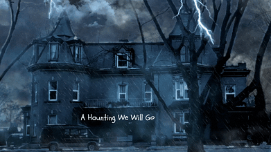 A Haunting We Will Go