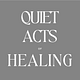 Quiet Acts of Healing