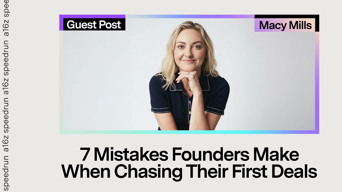 7 Mistakes Founders Make When Chasing Their First Deals (8 minute read)