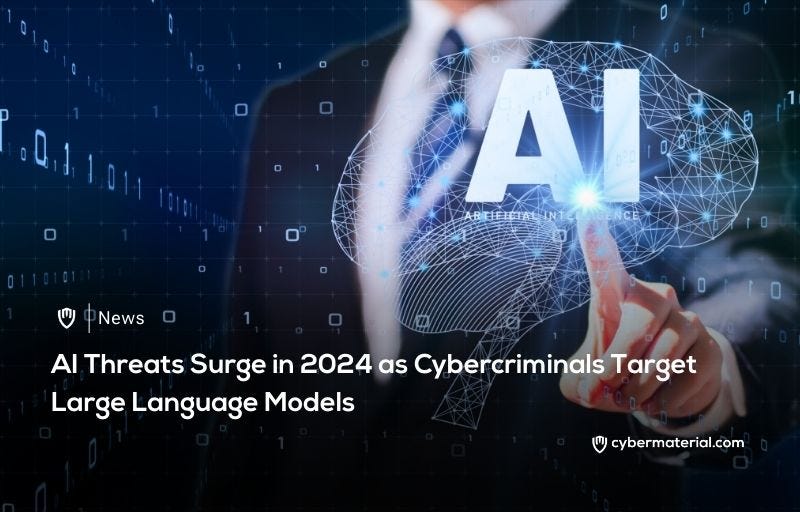 AI Related Cyber Threats Surge in 2024 - CyberMaterial