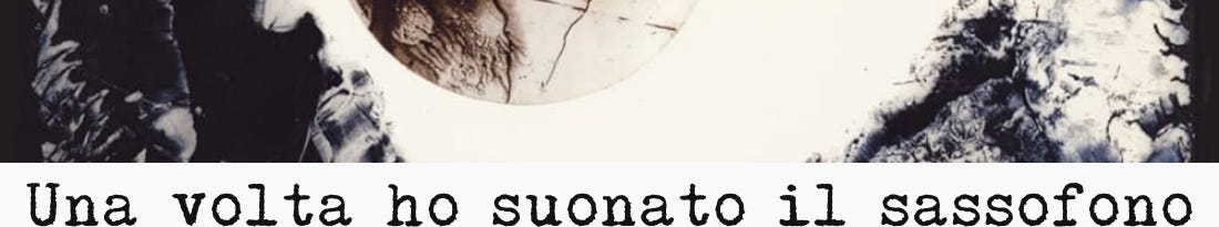 Una volta ho suonato il sassofono