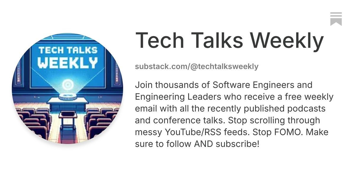 Tech Talks Weekly | Substack