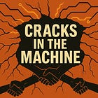 Cracks in the Machine