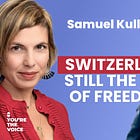This Swiss MP Says Bitcoin Is the Only Honest Money – You're The Voice Ep. 105 with Samuel Kullmann