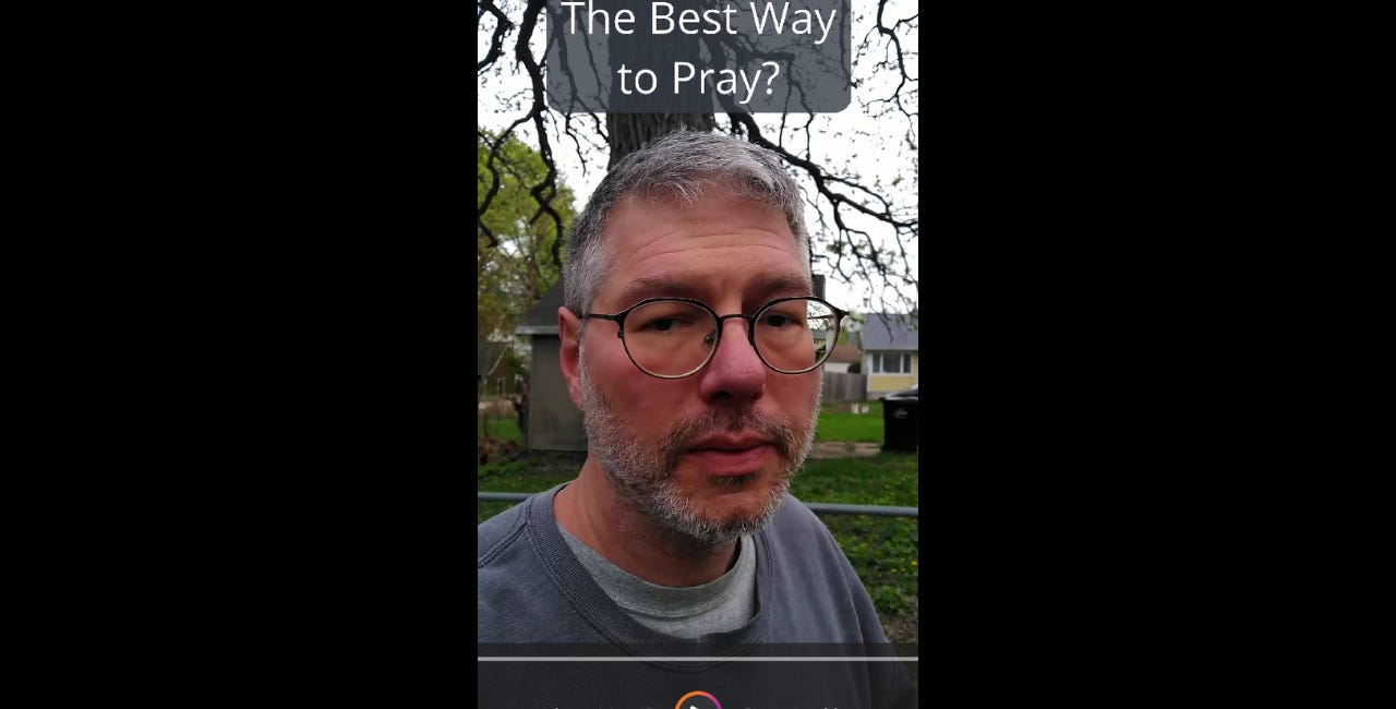 The Best Way to Pray?