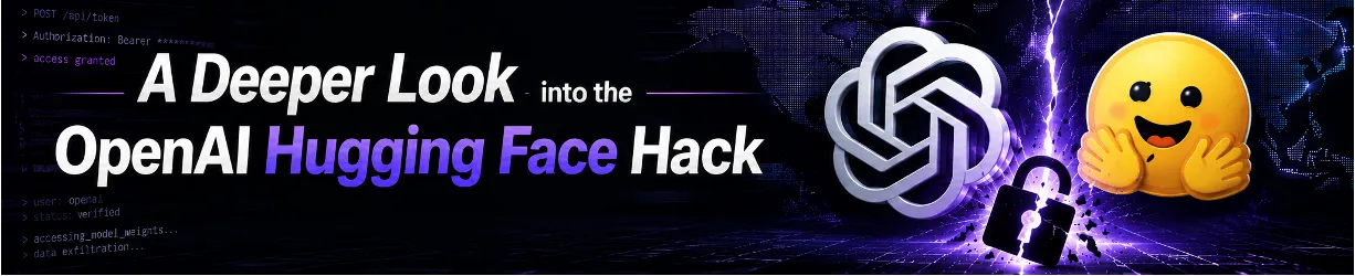 A Deeper Look into the OpenAI Hugging Face Hack