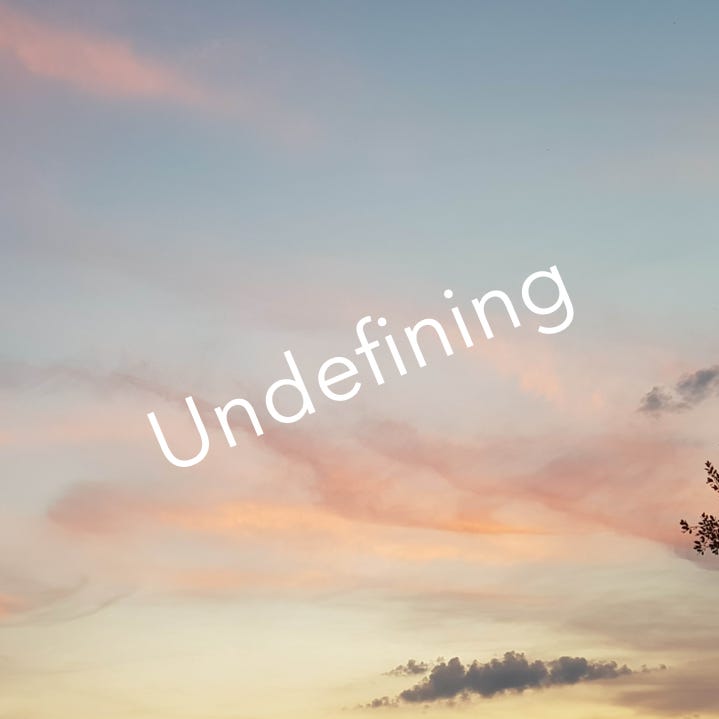 Undefining