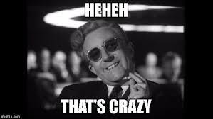 dr strangelove Memes & GIFs - Imgflip