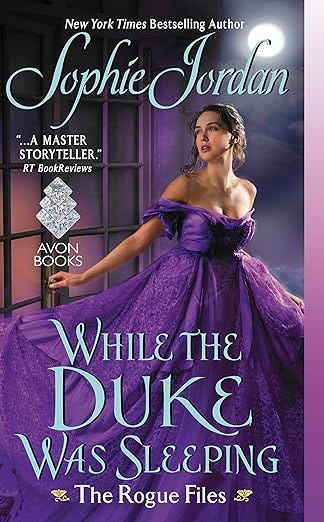 While the Duke Was Sleeping: A Rogue Files Regency Historical Romance Novel (The Rogue Files Book 1)