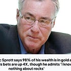 Why Eric Sprott Put 98% of his Wealth in Gold and Silver