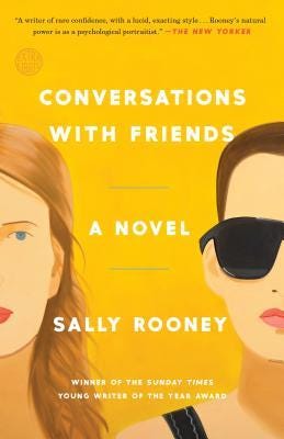 Conversations with Friends by Sally Rooney Conversations with Friends by Sally Rooney