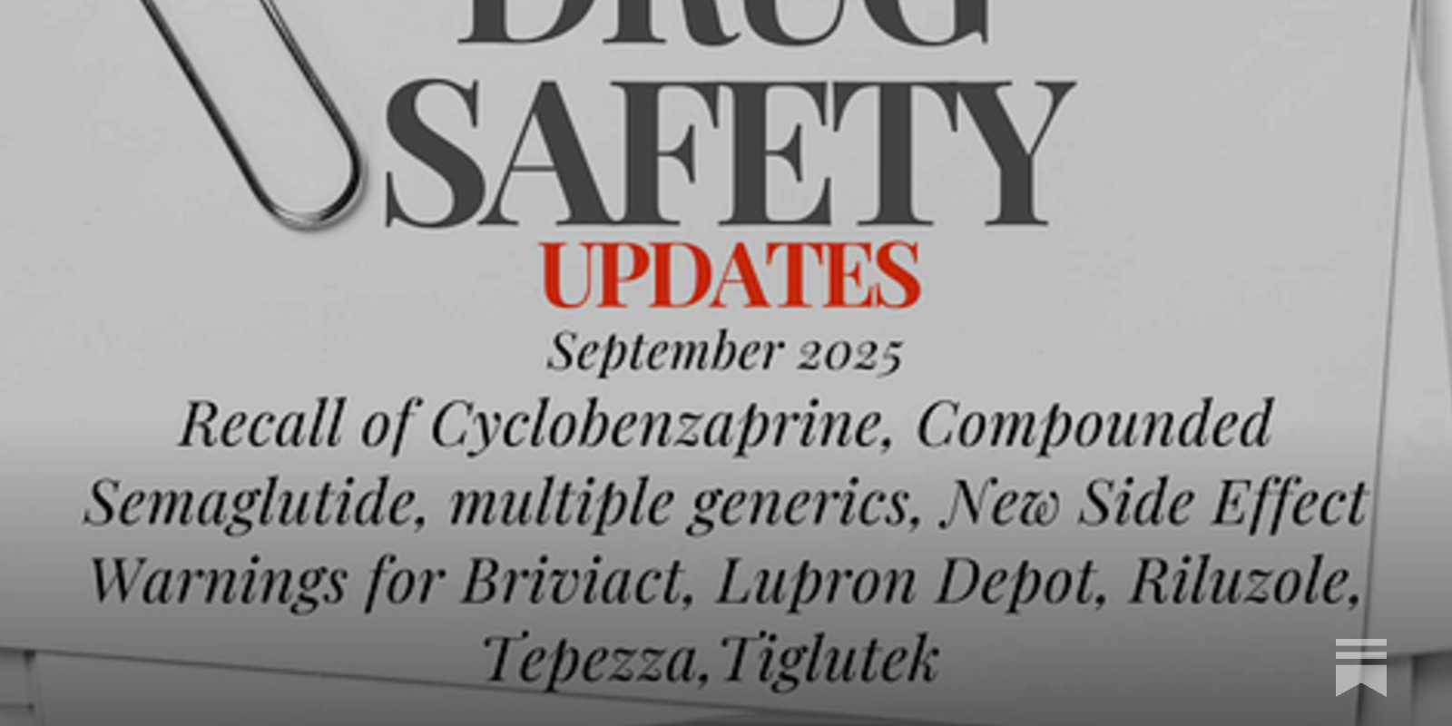 Nationwide Recalls for Cyclobenzaprine, Multiple Generics; Warnings for  Briviact, Lupron Depot, Riluzole, Tepezza, Tiglutek; Pharma Ad Crackdown,  More