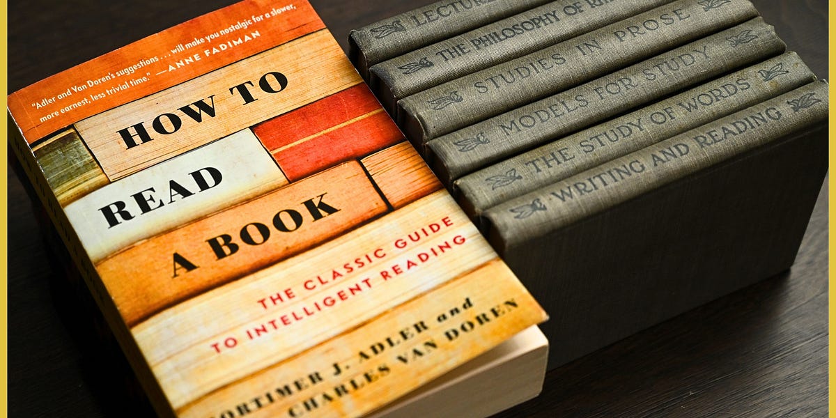 How to Read a Book by Mortimer Adler - by Rob Pirie