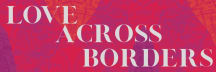 Love Across Borders: A Newsletter By Anna Lekas Miller