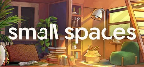 Small Spaces on Steam Small Spaces on Steam