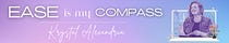 Ease Is My Compass