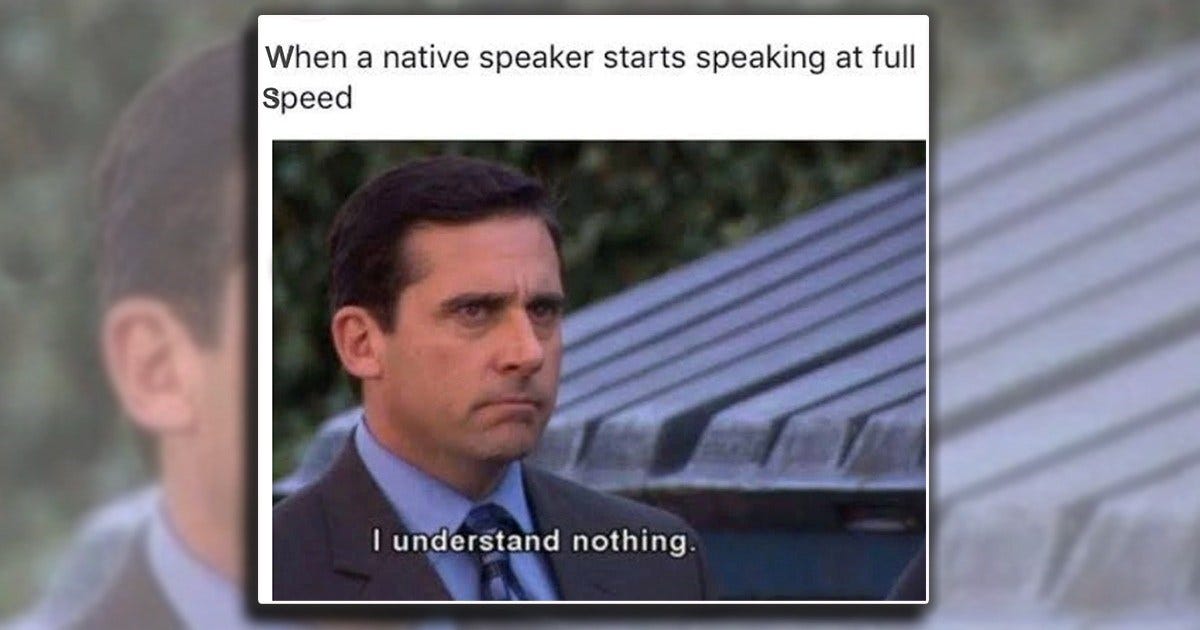 understanding native speakers meme : Second Language Strategies