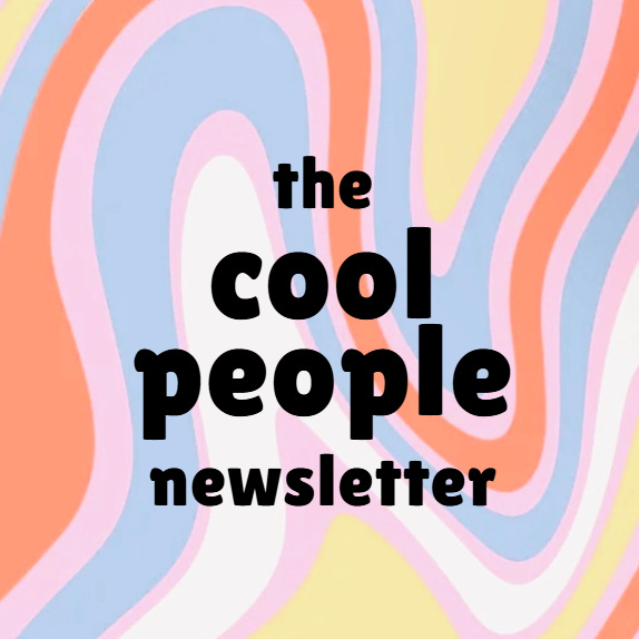 the cool people newsletter