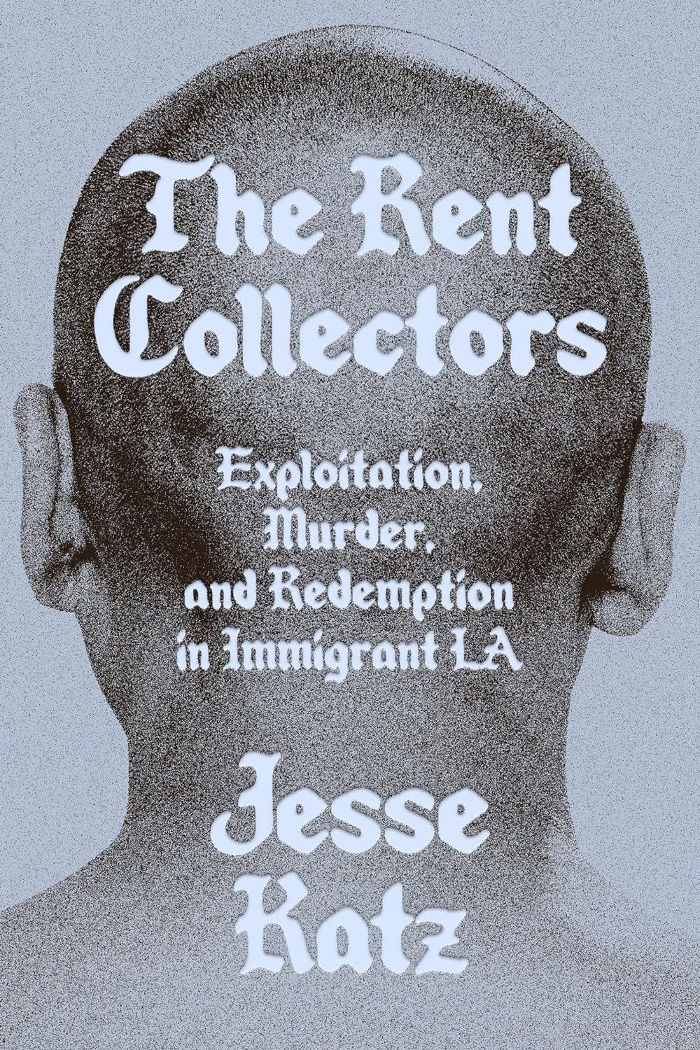 Amazon.com: The Rent Collectors: Exploitation, Murder, and Redemption in Immigrant LA eBook ...