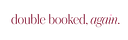 double booked, again