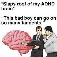 A funny meme about ADHD