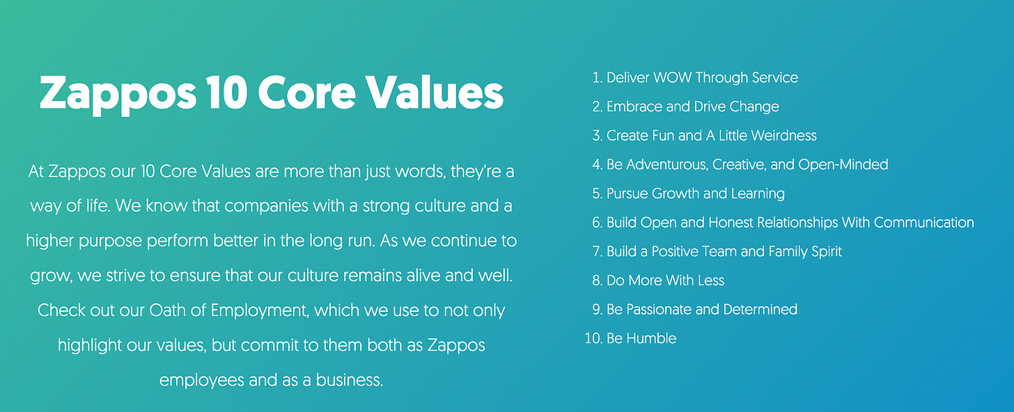 Deliver WOW Through Service Embrace and Drive Change Create Fun and A Little Weirdness Be Adventurous, Creative, and Open-Minded Pursue Growth and Learning Build Open and Honest Relationships With Communication Build a Positive Team and Family Spirit Do More With Less Be Passionate and Determined Be Humble