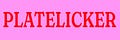 Platelicker