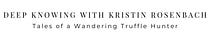 Deep Knowing with Kristin Rosenbach