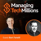 Managing Tech Millions