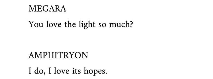 This may contain: the words are written in black and white on a piece of paper that says, megara you love the light so much? amphitron i do i love its hopes