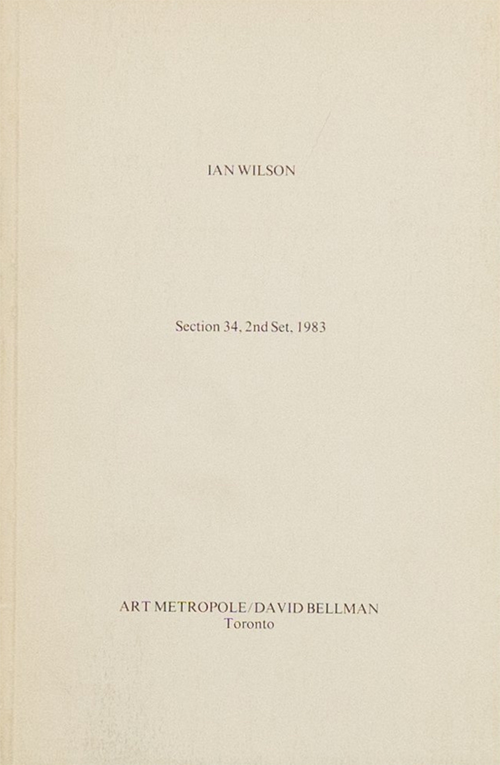 Ian Wilson, Section 34, 2nd Set, 1983, Art Metropole / David Bellman, Toronto, 1984, Edition of 500 [Studio Bruno Tonini, Gussago (BS). © Ian Wilson]