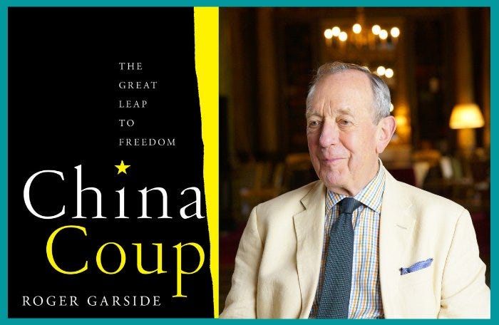 An Interview with Roger Garside on His Provocative New Book, China Coup ...