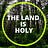 The Land is Holy