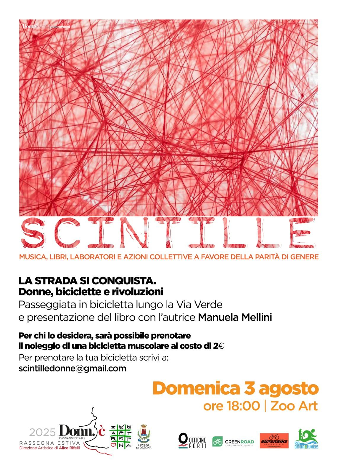Potrebbe essere un'immagine raffigurante il seguente testo "eTAE Larnre ลปักนกรัรญญ SCINTILLE SCIN MUSICA, LIBRI, LABORATORI E AZIONI COLLETTIVE A FAVORE DELLA PARITÀ DI GENERE LA STRADA SI CONQUISTA. Donne, biciclette e rivoluzioni Passeggiata in bicicletta lungo la Via Verde e presentazione del libro con l'autrice Manuela Mellini Per chi lo desidera, sarà possibile prenotare il noleggio di una bicicletta muscolare costo di 2€ Per prenotare la tua bicicletta scrivi a: scintiledonne@gmail.com 2025 Donn. RASSEGNA ESTI Direziane Artisticad Alice Rifeli Domenica 3 agosto ore 18:00 Zoo Art LCETONA OFFICINE FORTI $ GREENROAD -0O DRIJIERUMEIS"