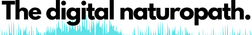 The Digital Naturopath