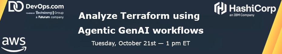 Analyze Terraform using Agentic GenAI workflows (Oct. 21st)