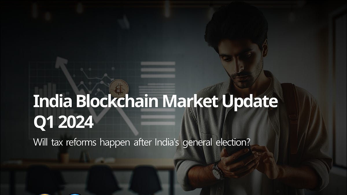 How is the Indian blockchain market in 2024 Q1